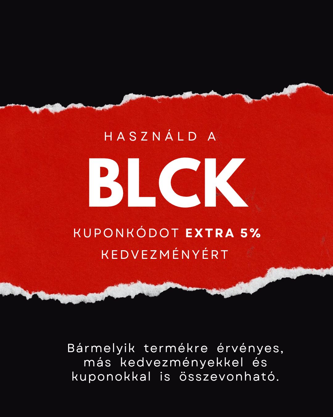 <p>Használd a BLCK kuponkódot EXTRA 5% kedvezményért! 🔥</p>
